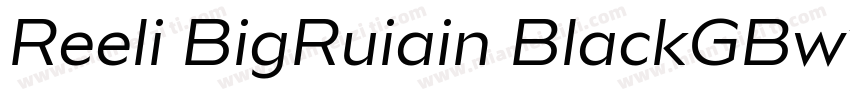 Reeli BigRuiain BlackGBw10 Regular字体转换